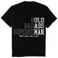 Bold Badass Superhuman Graphic T-Shirt
