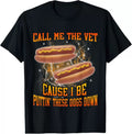 Call Me The Vet Cause I Be Puttin' These Dogs Down Graphic T-Shirt