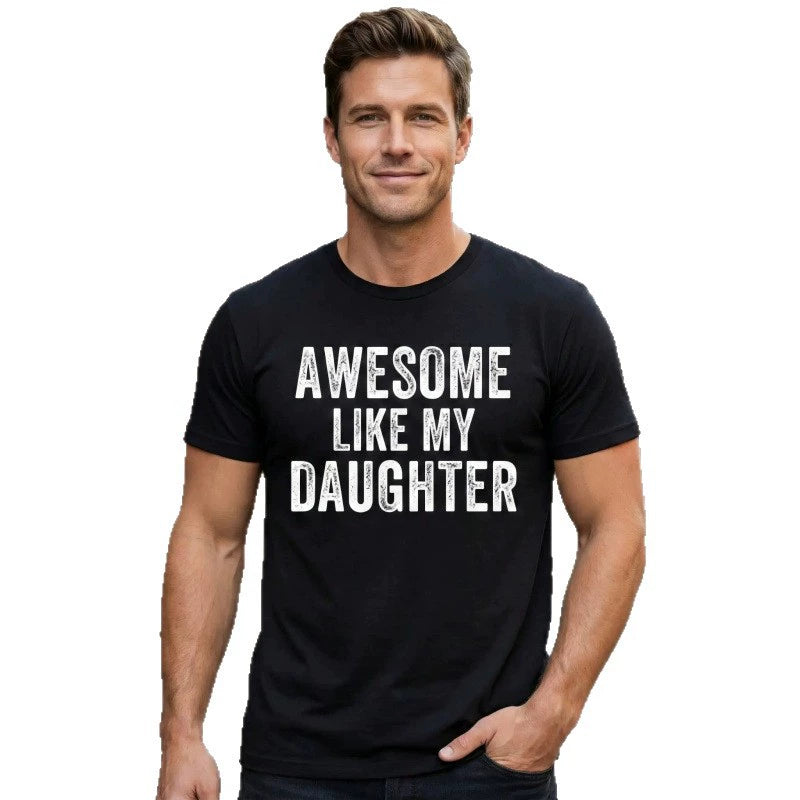 AWESOME LIKE MY DAUGHTER T-Shirt